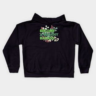 Become a botany badass Kids Hoodie